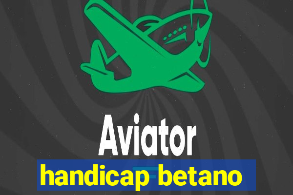 handicap betano